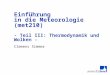 Clemens Simmer Einführung in die Meteorologie (met210) - Teil III: Thermodynamik und Wolken -