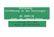 Vorlesung: Einführung in die Soziologie – WS 2009/10 Prof. Dr. Ingrid Artus Sitzung: 20.1.2010 Macht und Herrschaft