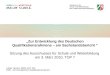 Zur Entwicklung des Deutschen Qualifikationsrahmens – ein Sachstandsbericht Sitzung des Ausschusses für Schule und Weiterbildung am 3. März 2010, TOP 7