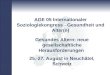 Pan- European Network Core Group 1 Gesundes Altern: neue gesellschaftliche Herausforderungen 25.-27. August in Neuchâtel, Schweiz AGE 05 Internationaler