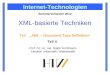 Prof. Dr. rer. nat. Ralph Großmann Fakultät Informatik / Mathematik Sommersemester 2012 Internet-Technologien XML-basierte Techniken Teil XML – Document