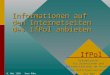 8. Mai 1999 Sven Röhr Informationen auf den Internetseiten des IfPol anbieten IfPol Präsentation für DozentInnen und MitarbeiterInnen am Institut für Politikwissenschaft