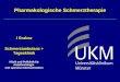 I Gralow Schmerzambulanz + Tagesklinik Klinik und Poliklinik für Anästhesiologie und operative Intensivmedizin Pharmakologische Schmerztherapie