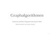 1 Graphalgorithmen Seminar parallele Programmierung SS 2003 Bernd Kruthoff und Jochen Olejnik