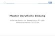 Technische Universität München TUM School of Education Master Berufliche Bildung Informationen zur Bewerbung für das Wintersemester 2013/14