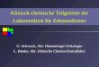 Klinisch-chemische Teilgebiete der Labormedizin für Zahnmediziner G. Schwoch, Abt. Hämatologie-Onkologie L. Binder, Abt. Klinische Chemie/Zentrallabor