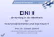 29.05.2000 Universität Dortmund, Lehrstuhl Informatik 1 dittrich@cs.uni-dortmund.de EINI II Einführung in die Informatik für Naturwissenschaftler und Ingenieure