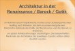Architektur in der Renaissance / Barock / Gotik Im Rahmen einer Projektwoche machte unser Schwerpunkt einen Ausflug nach Münster, bei dem es unsere Aufgabe