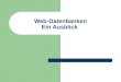 Web-Datenbanken Ein Ausblick. © Prof. T. Kudraß, HTWK Leipzig Ausblick auf aktuelle Trends Web 2.0 (Social Web) Informationsintegration: (Web) Content