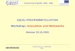 Evaluierung GI EQUAL- 2000 - 2006 ICON-Institute, COMPASS, PIW 1 EQUAL-PROGRAMMEVALUATION Workshop: Innovation und Netzwerke Weimar 29.10.2003
