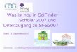 Was ist neu in SciFinder Scholar 2007 und Direktzugang zu SFS2007 Stand : 3. September 2007 Scifinder Scholar Dr. Ina Weiß,Biologisch-Pharmazeutische Fakultät,