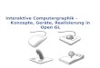 Interaktive Computergraphik – Konzepte, Geräte, Realisierung in Open GL