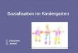 C. Hänchen S. Jenkel Sozialisation im Kindergarten 