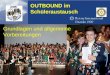 Referent: Martin EggertJugenddienst D1900: Vortragsthema OUTBOUND im Schüleraustausch Grundlagen und allgemeine Vorbereitungen