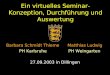Ein virtuelles Seminar- Konzeption, Durchführung und Auswertung Barbara Schmidt Thieme Matthias Ludwig PH Karlsruhe PH Weingarten 27.09.2003 in Dillingen