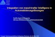 Integration von maschineller Intelligenz in Automatisierungslösungen Prof.Dr.-Ing.K.-D.Morgeneier FH-Jena, FB Elektrotechnik und Informationstechnik Vortrag