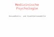 Medizinische Psychologie Gesundheits- und Krankheitsmodelle