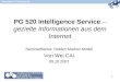 1 PG 520 Intelligence Service – gezielte Informationen aus dem Internet Seminarthema: Hidden Markov Model Von Wei CAI 09.10.2007