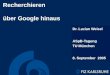 Recherchieren über Google hinaus Dr. Luzian Weisel ASpB-Tagung TU München 8. September 2005