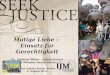 Mutige Liebe – Einsatz für Gerechtigkeit Dr. Andreas Weiss – International Justice Mission Deutschland e.V. Every Nation Kirche Berlin, 4. August 2012