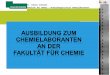1 Dr. Sabine Schrader Fakultät für Chemie / Ausbildungsleiterin Chemielaboranten