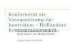 Konformität als Voraussetzung für Innovation – Hollanders Konformitätsmodell Seminar: Sozialer Einfluss durch Mehrheiten und Minderheiten Christa Pötter,