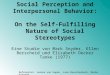 Social Perception and Interpersonal Behavior: On the Self-Fulfilling Nature of Social Stereotypes Eine Studie von Mark Snyder, Ellen Berscheid und Elizabeth