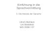 Einführung in die Sprachvermittlung 3. Die Module der Sprache Ulrich Mehlem Uni Bielefeld WS 2006 / 07
