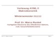 AVWL IIProf. Dr. Marco RunkelSeite 1 Vorlesung AVWL II Makroökonomik Wintersemester 2011/12 Prof. Dr. Marco Runkel Fachgebiet Ökonomie des öffentlichen