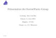 Präsentation der KernelPanic-Group Leitung: Jens Lischka Datum: 6. Juni 2001 Beginn: 14 Uhr Dauer: ca. 15+ Minuten SS 2001