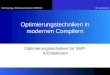 Vorlesung, Wintersemester 2009/10M. Schölzel 1 Optimierungstechniken in modernen Compilern Optimierungstechniken für SMP- Architekturen