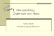 1 1. Netzwerktag Osterode am Harz NetO 2008 Auswertungsergebnisse