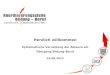 Herzlich willkommen Systematische Vernetzung der Akteure am Übergang Bildung-Beruf 24.09.2012