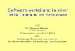 Software-Verteilung in einer W2k Domäne im Schulnetz von Dr. Thomas Hägele, G18 & LI-Hamburg Präsentation vom 01.04.2004 im Hamburger Netzwerk-Arbeitskreis