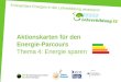 Erneuerbare Energien in der Lehrerbildung verankern! Aktionskarten für den Energie-Parcours Thema 4: Energie sparen