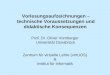Vorlesungsaufzeichnungen – technische Voraussetzungen und didaktische Konsequenzen Prof. Dr. Oliver Vornberger Universität Osnabrück Zentrum für virtuelle