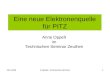 28.2.2006A.Oppelt, Technisches Seminar1 Eine neue Elektronenquelle für PITZ Anne Oppelt im Technischen Seminar Zeuthen
