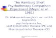 Alexander Füller und Burkard Glaab1 The Hamburg Short Psychotherapy Comparison Experiment (Meyer et al. 1981) Ein Wirksamkeitsvergleich von zeitlich begrenzter