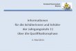 Emsland-Gymnasium Rheine Informationen für die Schülerinnen und Schüler der Jahrgangsstufe 11 über die Qualifikationsphase 2. Mai 2011