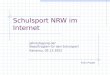 Schulsport NRW im Internet Jahrestagung der Beauftragten für den Schulsport Kaiserau, 05.12.2002 Felix Pradel