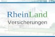 1 RheinLand Versicherungen. 2 Danke für die Einladung zur Siedlergemeinschaft Störnstein