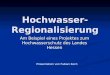 Hochwasser- Regionalisierung Am Beispiel eines Projektes zum Hochwasserschutz des Landes Hessen Präsentation von Fabian Koch