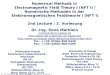 Dr.-Ing. René Marklein - NFT I - WS 06/07 - Lecture 2 / Vorlesung 2 Numerical Methods in Electromagnetic Field Theory I (NFT I) / Numerische Methoden in