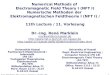 Dr.-Ing. René Marklein - NFT I - Lecture 11 / Vorlesung 11 - WS 2005 / 2006 1 Numerical Methods of Electromagnetic Field Theory I (NFT I) Numerische Methoden