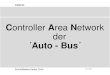 AUT Seite 1 20 SchnittStellenCenter Fürth Controller Area Network der ´Auto - Bus´