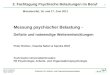 1 Professur für Arbeits- und Organisationspsychologie 2. Fachtagung Psychische Belastungen im Beruf Münstereifel, 16. und 17. Juni 2011 Messung psychischer