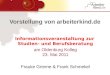Vorstellung von arbeiterkind.de Informationsveranstaltung zur Studien- und Berufsberatung am Oldenburg Kolleg 23. Mai 2011 Frauke Grieme & Frank Schmekel