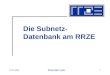07.05.2003 Dominik Lieb 1 Die Subnetz- Datenbank am RRZE