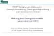 VNWI-Extraforum Attendorn: Zwangsverwaltung, Zwangsvollstreckung und Insolvenzverfahren Haftung des Zwangsverwalters gegenüber der WEG Prof. Dr. Florian