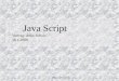DVG3 - JavaScript1 Java Script Vortrag: Anke Schulz 18.1.2000